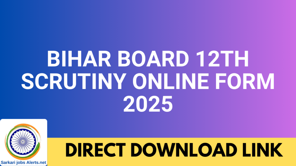 Bihar Board 12th Scrutiny Online Form 2025