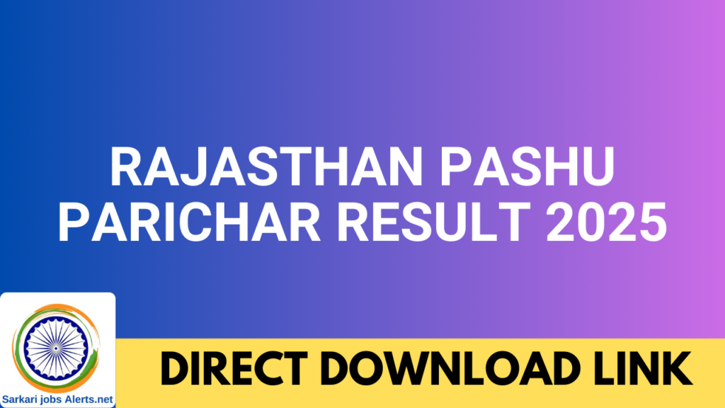 Rajasthan Pashu Parichar Result 2025